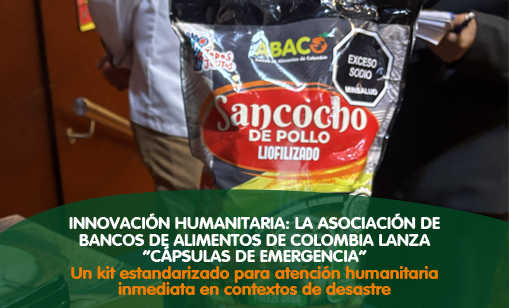 Innovación-humanitaria-la-Asociación-de-Bancos-de-Alimentos-de-Colombia-lanza-Cápsulas-de-emergencia