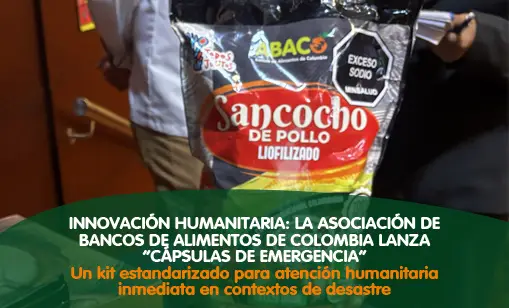Innovación-humanitaria-la-Asociación-de-Bancos-de-Alimentos-de-Colombia-lanza-Cápsulas-de-emergencia
