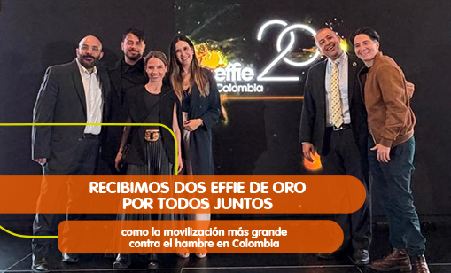 Ganamos-un-effie-como-la-movilización-más-grande-contra-el-hambre-en-Colombia