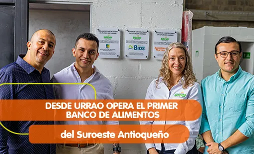Desde Urrao opera el primer Banco de Alimentos del Suroeste Antioqueño